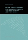 Teacher language awareness in th ecological perspective A collaborative inquiry Lankiewicz Hadrian