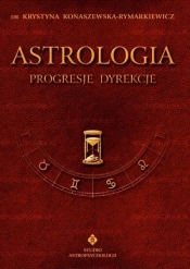 Astrologia progresje dyrekcje T.4 - Krystyna Konaszewska-Rymarkiewicz