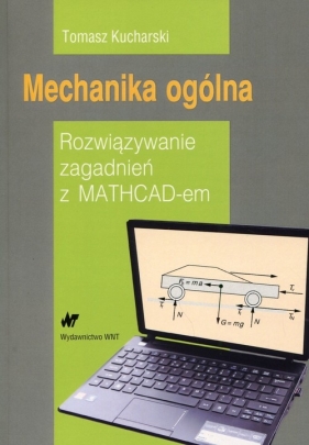 Mechanika ogólna - Kucharski Tomasz