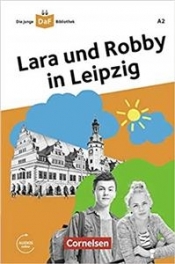 Die junge DaF Bibliothek A2 Lara und Robby in Leipzig + Audio Online - Kathrin Kiesele, Gabriele Banas