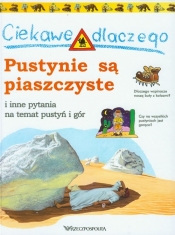 Ciekawe dlaczego pustynie są piaszczyste i inne pytania na temat pustyń i gór