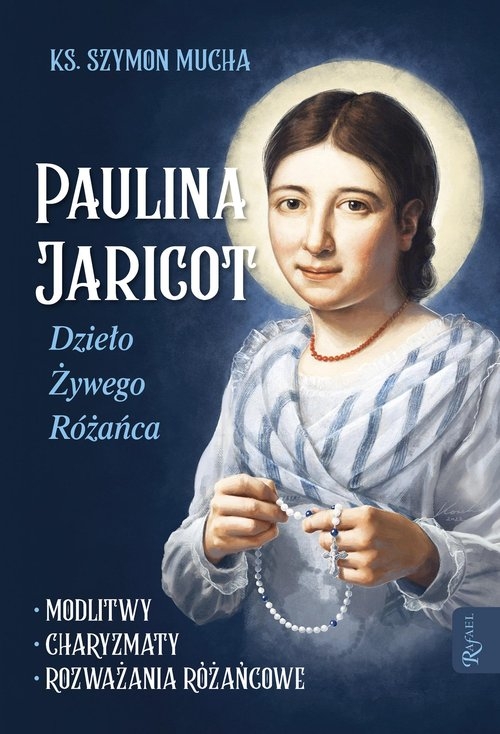 Paulina Jaricot Dzieło Żywego Różańca Modlitwy Charyzmaty, Rozważania różańcowe