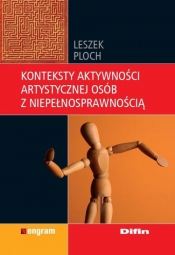 Konteksty aktywności artystycznej osób z niepełnosprawnością - Ploch Leszek<br />
