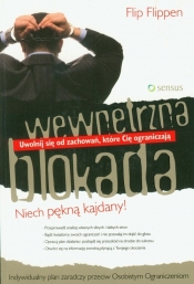 Wewnętrzna blokada Uwolnij się od zachowań, które Cię ograniczają