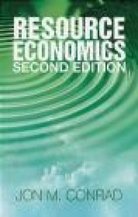 Resource Economics 2e - Jon M. Conrad, J Conrad