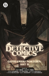 Batman Detective Comics. Gothamski Nokturn Akt II. Tom 3 - Opracowanie zbiorowe