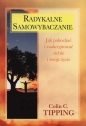 Radykalne samowybaczanie - Colin C. Tipping