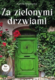 Za zielonymi drzwiami - Kamila Majewska