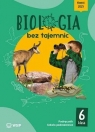 Biologia SP 6 Biologia bez tajemnic podr Julia Idziak, Bogusława Mikołajczyk, Joanna Gadom