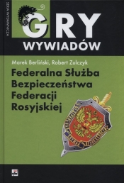 Federalna Służba Bezpieczeństwa Federacji Rosyjskiej - Berliński Marek, Zulczyk Robert