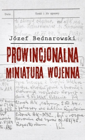 Prowincjonalna miniatura wojenna - Bednarowski Józef