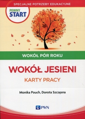 Pewny start Wokół pór roku Wokół jesieni Karty pracy - Pouch Monika, Szczęsna Dorota