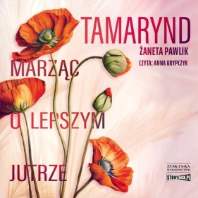 Tamarynd. Marząc o lepszym jutrze (Audiobook) - Żaneta Pawlik