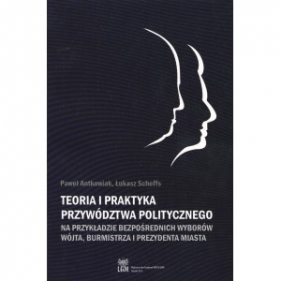 Teoria i praktyka przywództwa politycznego - Opracowanie zbiorowe