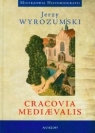 Cracovia Mediaevalis  Wyrozumski Jerzy