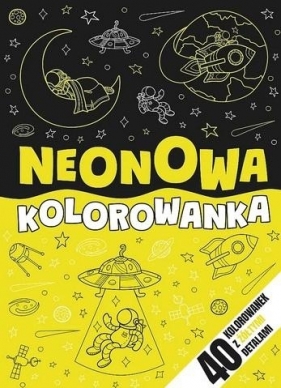 Neonowa kolorowanka żółta - Opracowanie zbiorowe