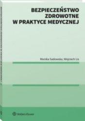 Bezpieczeństwo zdrowotne w praktyce medycznej - Sadowska Monika, Lis Wojciech