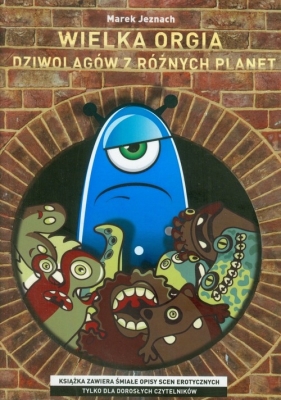 Wielka orgia dziwolągów z różnych planet - Jeznach Marek