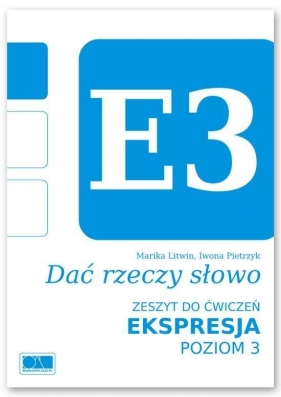 Dać rzeczy słowo. Ekspresja - poziom 3. - Marika Litwin, Iwona Pietrzyk