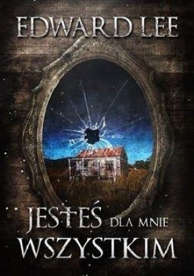 Jesteś dla mnie wszystkim - Edward Lee