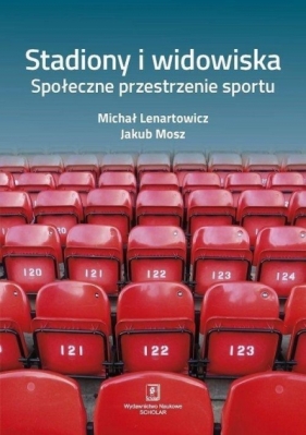 Stadiony i widowiska - Lenartowicz Michał, Mosz Jakub