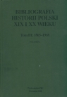 Bibliografia historii polski XIX i XX wieku t III wolumen 1