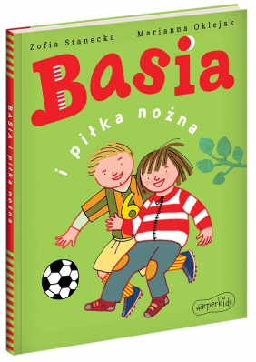 Basia i piłka nożna - Zofia Stanecka