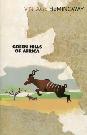 Green Hills of Africa - Ernest Hemingway