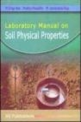 Laboratory Manual on Soil Physical Properties