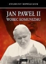 Jan Paweł II wobec komunizmu Zygmunt Kowalczuk