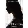 Scarlet letters. Tom 2 Katarzyna Smoła