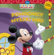 Disney. Klub Przyjaciół Myszki Miki. Pomocnicy Myszki Miki