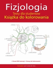 Fizjologia. Testy dla studentów. Książka do kolorowania - Opracowanie zbiorowe