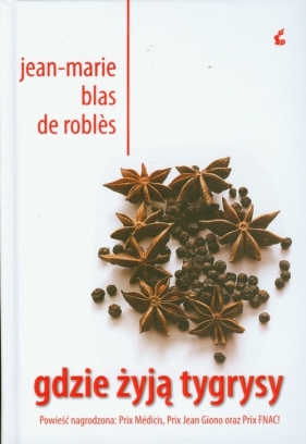 Gdzie żyją tygrysy - Blas Robles Jean-Marie