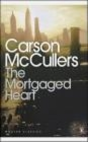Mortgaged Heart Carson McCullers, C McCullers