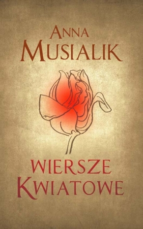 Wiersze kwiatowe - Musialik Anna