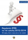 Regulamin ZFŚS na rok szkolny 2013/2014. 34 Zapisy, które muszą się w Dwojewski Dariusz, Trochimiuk Anna