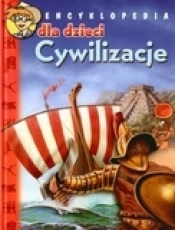 Encyklopedia dla dzieci. Cywilizacje