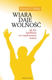 Wiara daje wolność