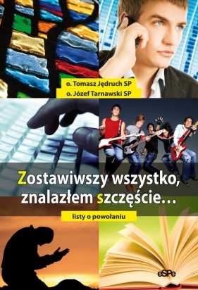 Zostawiwszy wszystko znalazłem szczęście - Jędruch Tomasz, Tarnawski Józef