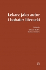 Lekarz jako autor i bohater literacki