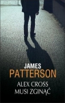 Alex Cross musi zginąć  Patterson James