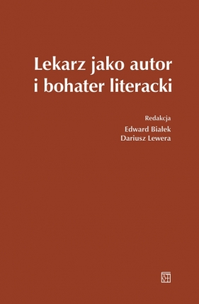 Lekarz jako autor i bohater literacki