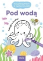 Pod wodą. Kolorowanka z naklejkami - Opracowanie zbiorowe