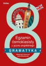 Egzamin ósmoklasisty z j. angielskiego - gramatyka Małgorzata Szewczak, Anna Wiśniewska