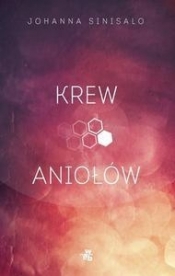 Krew aniołów - Johanna Sinisalo