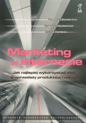 Marketing w internecie - Bickerton Pauline, Bickerton Matthew, Pardesi Upkar