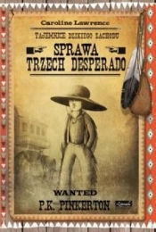 Tajemnice Dzikiego Zachodu Sprawa trzech desperado