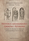 Historia wojskowości Greków i Rzymian Część II Rzym w okresie Kromayer Johannes, Veith Georg