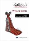 Kalliope. Wyjść z cienia Agata Borek, Paweł Meus